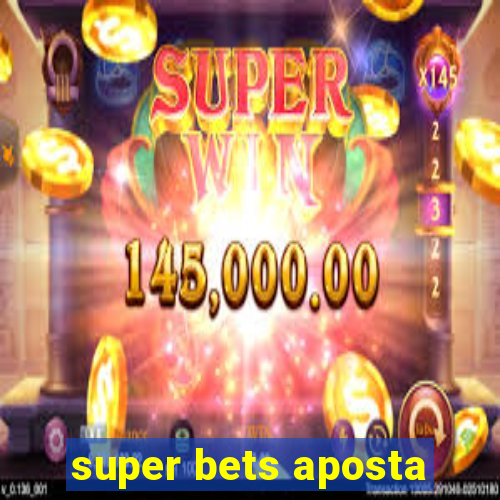 super bets aposta