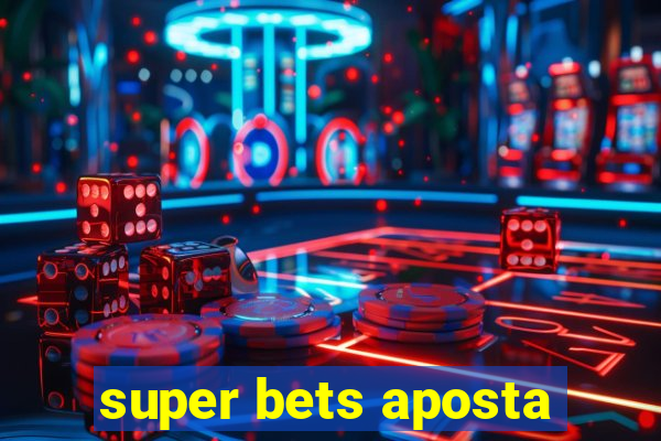 super bets aposta