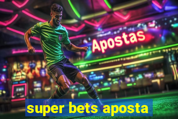 super bets aposta