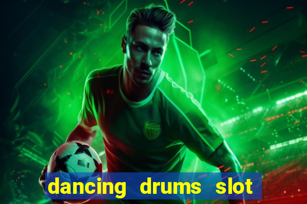 dancing drums slot machine free download