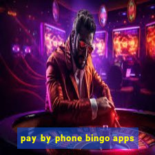 pay by phone bingo apps