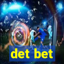 det bet