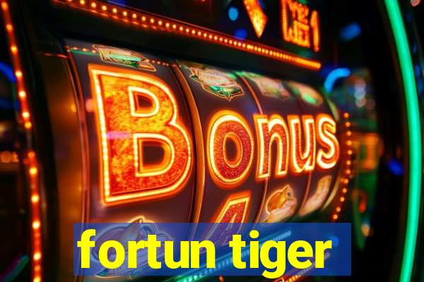 fortun tiger