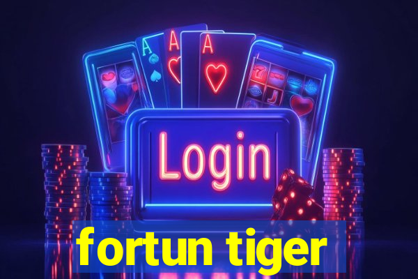 fortun tiger