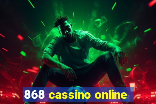 868 cassino online