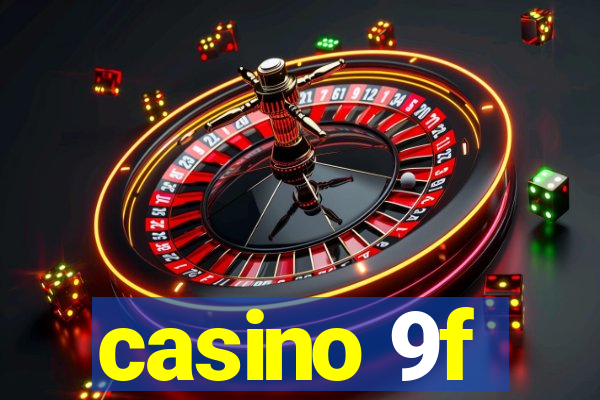 casino 9f