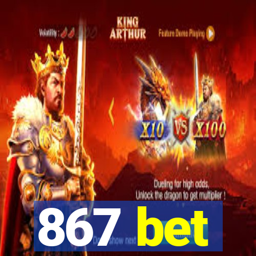 867 bet