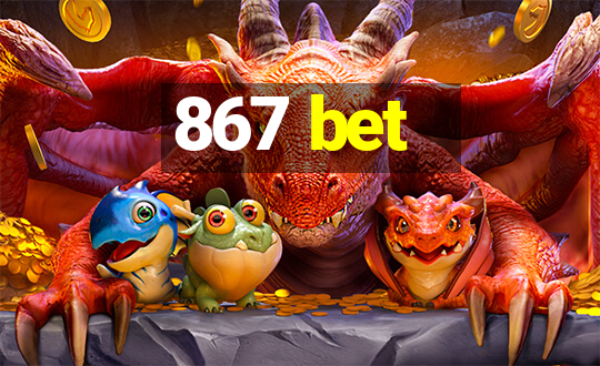 867 bet