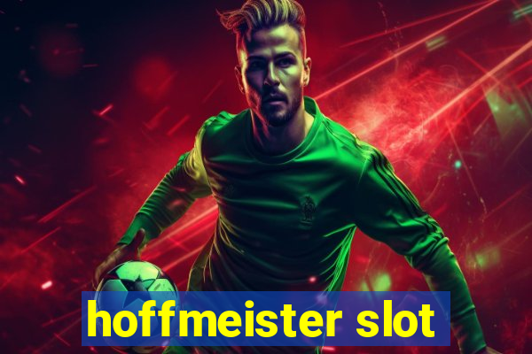 hoffmeister slot