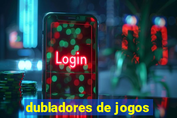 dubladores de jogos