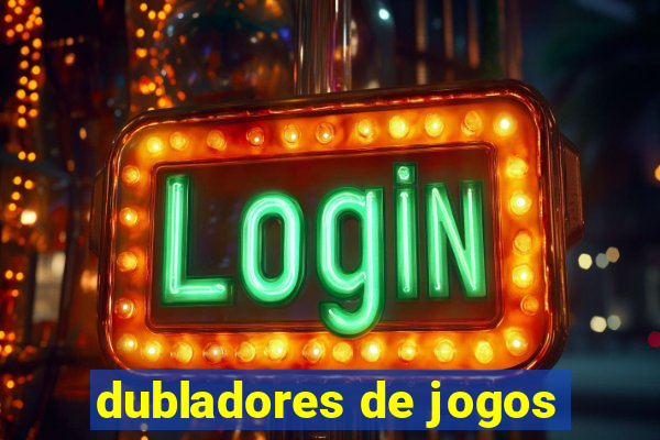 dubladores de jogos