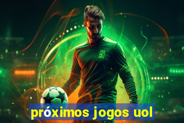 próximos jogos uol