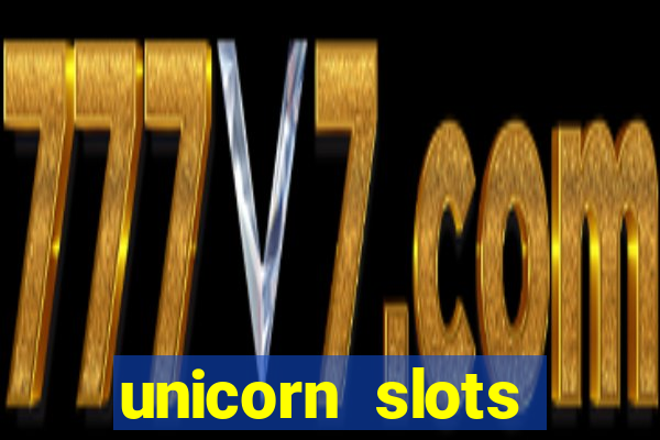 unicorn slots casino 777 game