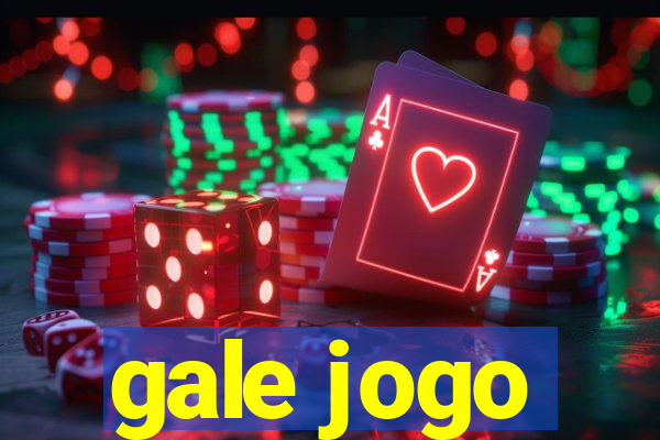 gale jogo