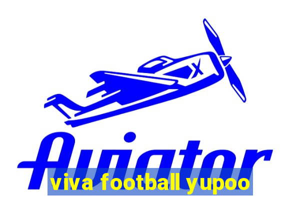 viva football yupoo