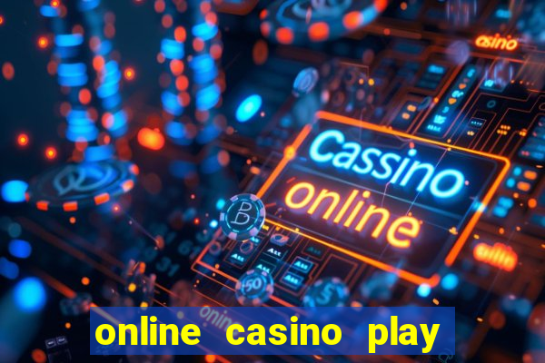 online casino play for real money