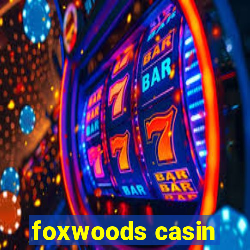 foxwoods casin