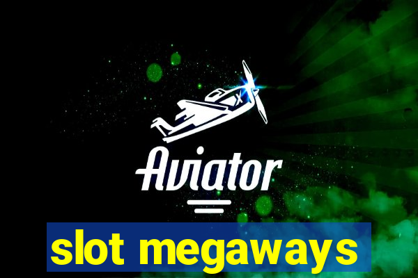 slot megaways