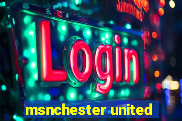 msnchester united