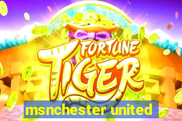 msnchester united