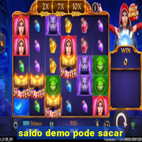 saldo demo pode sacar