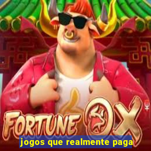 jogos que realmente paga