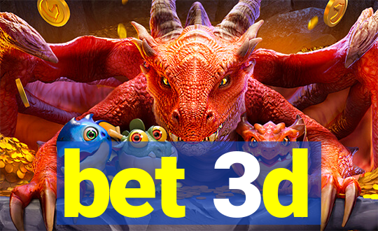 bet 3d