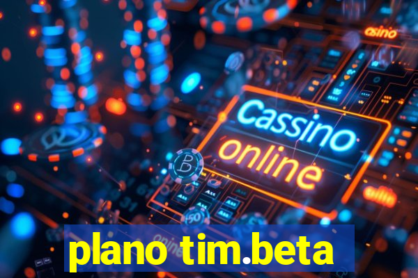 plano tim.beta