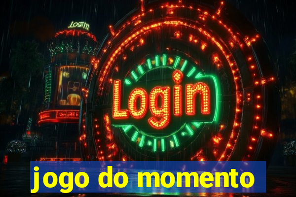 jogo do momento