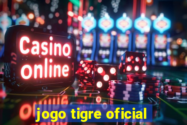 jogo tigre oficial