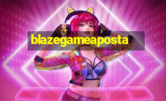 blazegameaposta