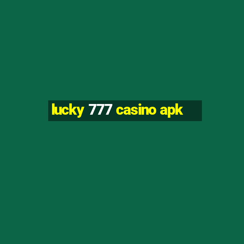 lucky 777 casino apk