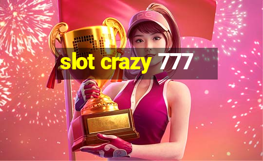 slot crazy 777