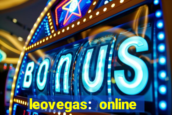 leovegas: online casino games