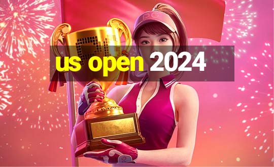 us open 2024