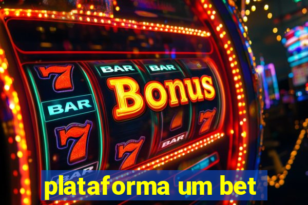 plataforma um bet