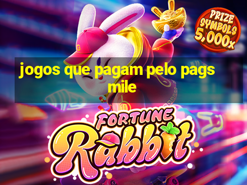 jogos que pagam pelo pagsmile