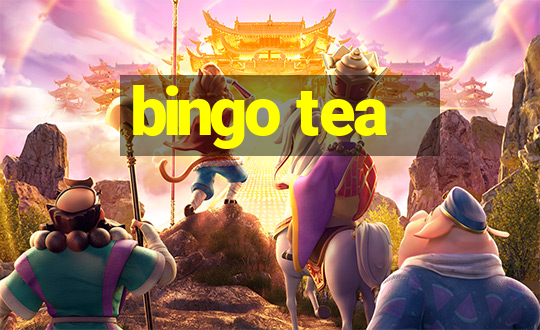 bingo tea