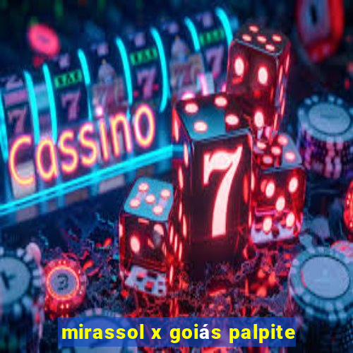 mirassol x goiás palpite