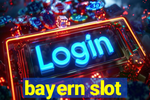 bayern slot