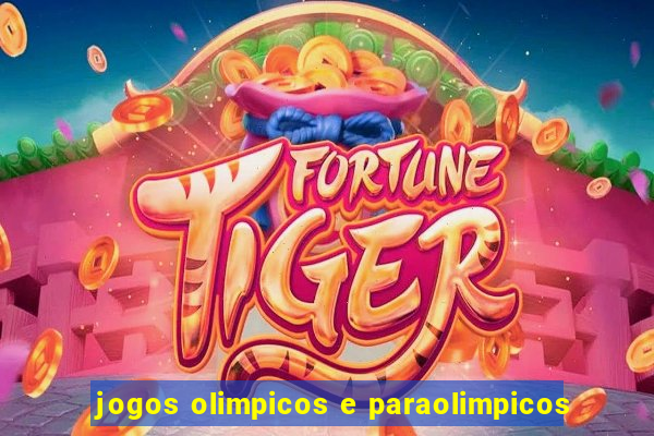 jogos olimpicos e paraolimpicos