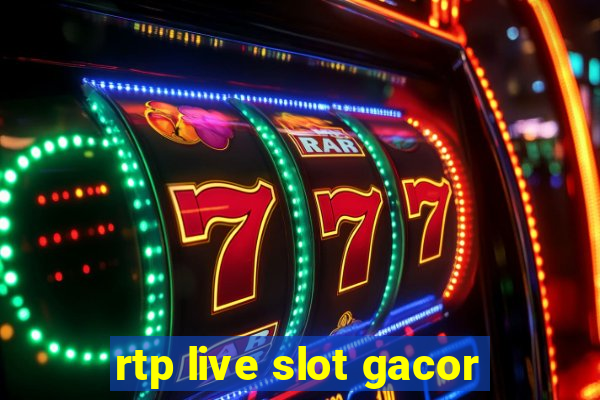 rtp live slot gacor