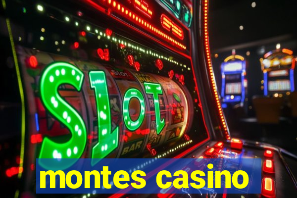 montes casino