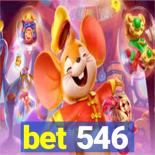 bet 546