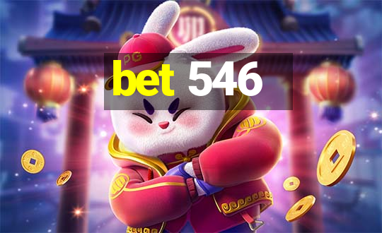 bet 546