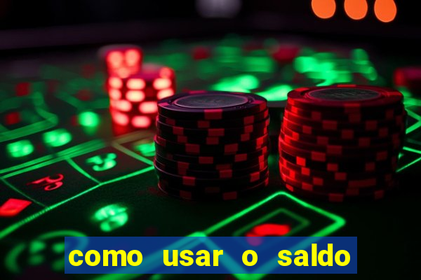 como usar o saldo bonus vai de bet