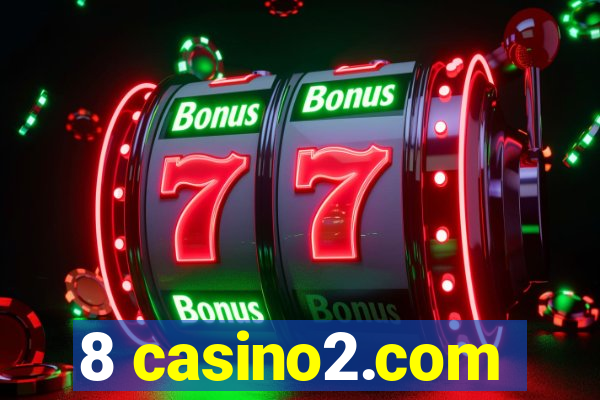 8 casino2.com