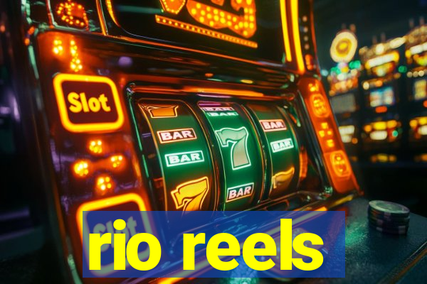 rio reels