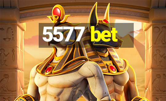 5577 bet