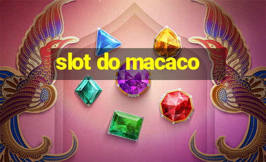 slot do macaco